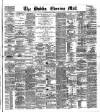 Dublin Evening Mail Friday 17 June 1881 Page 1