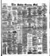 Dublin Evening Mail Monday 30 January 1882 Page 1