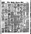 Dublin Evening Mail Wednesday 08 February 1882 Page 1