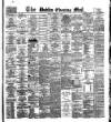 Dublin Evening Mail Friday 10 February 1882 Page 1