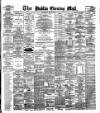 Dublin Evening Mail Wednesday 31 May 1882 Page 1