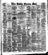 Dublin Evening Mail Monday 16 April 1883 Page 1