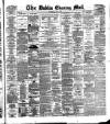 Dublin Evening Mail Wednesday 16 May 1883 Page 1