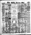 Dublin Evening Mail Monday 02 July 1883 Page 1