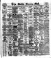 Dublin Evening Mail Wednesday 12 September 1883 Page 1