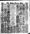 Dublin Evening Mail Monday 26 November 1883 Page 1