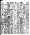 Dublin Evening Mail Monday 04 February 1884 Page 1