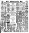 Dublin Evening Mail Wednesday 09 April 1884 Page 1