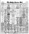Dublin Evening Mail Wednesday 28 January 1885 Page 1