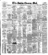 Dublin Evening Mail Friday 06 March 1885 Page 1
