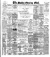 Dublin Evening Mail Wednesday 08 April 1885 Page 1