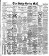 Dublin Evening Mail Friday 29 May 1885 Page 1
