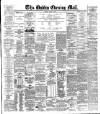 Dublin Evening Mail Friday 26 June 1885 Page 1