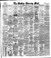 Dublin Evening Mail Wednesday 08 July 1885 Page 1