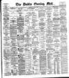 Dublin Evening Mail Wednesday 26 May 1886 Page 1
