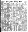 Dublin Evening Mail Wednesday 07 July 1886 Page 1