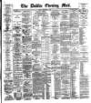 Dublin Evening Mail Friday 03 December 1886 Page 1