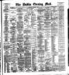 Dublin Evening Mail Wednesday 08 December 1886 Page 1