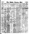 Dublin Evening Mail Friday 27 May 1887 Page 1