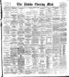 Dublin Evening Mail Friday 06 January 1888 Page 1