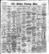Dublin Evening Mail Monday 23 January 1888 Page 1