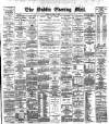 Dublin Evening Mail Monday 02 April 1888 Page 1