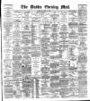 Dublin Evening Mail Wednesday 18 April 1888 Page 1