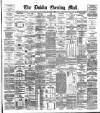 Dublin Evening Mail Monday 11 June 1888 Page 1