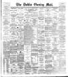 Dublin Evening Mail Friday 06 July 1888 Page 1