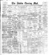 Dublin Evening Mail Wednesday 11 July 1888 Page 1