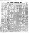 Dublin Evening Mail Wednesday 18 July 1888 Page 1