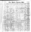 Dublin Evening Mail Monday 23 July 1888 Page 1