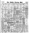 Dublin Evening Mail Wednesday 14 November 1888 Page 1