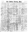 Dublin Evening Mail Monday 17 December 1888 Page 1