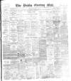 Dublin Evening Mail Wednesday 09 January 1889 Page 1