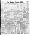 Dublin Evening Mail Wednesday 16 January 1889 Page 1