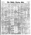 Dublin Evening Mail Wednesday 30 January 1889 Page 1