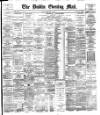Dublin Evening Mail Friday 01 February 1889 Page 1