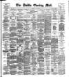 Dublin Evening Mail Friday 19 July 1889 Page 1