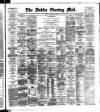Dublin Evening Mail Friday 08 November 1889 Page 1