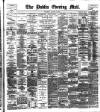 Dublin Evening Mail Wednesday 29 January 1890 Page 1