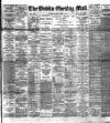 Dublin Evening Mail Monday 19 June 1893 Page 1
