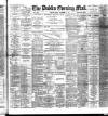 Dublin Evening Mail Friday 10 November 1893 Page 1