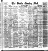 Dublin Evening Mail Monday 04 December 1893 Page 1