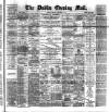 Dublin Evening Mail Monday 15 January 1894 Page 1
