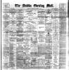 Dublin Evening Mail Wednesday 17 January 1894 Page 1