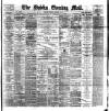 Dublin Evening Mail Monday 22 January 1894 Page 1