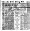 Dublin Evening Mail Monday 12 March 1894 Page 1