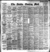Dublin Evening Mail Wednesday 30 May 1894 Page 1