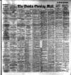 Dublin Evening Mail Saturday 02 June 1894 Page 1